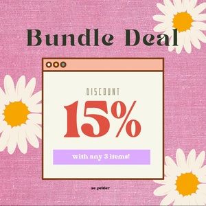 for any 3 items you pick out and bundle a 15% discount will be awarded to you!!!